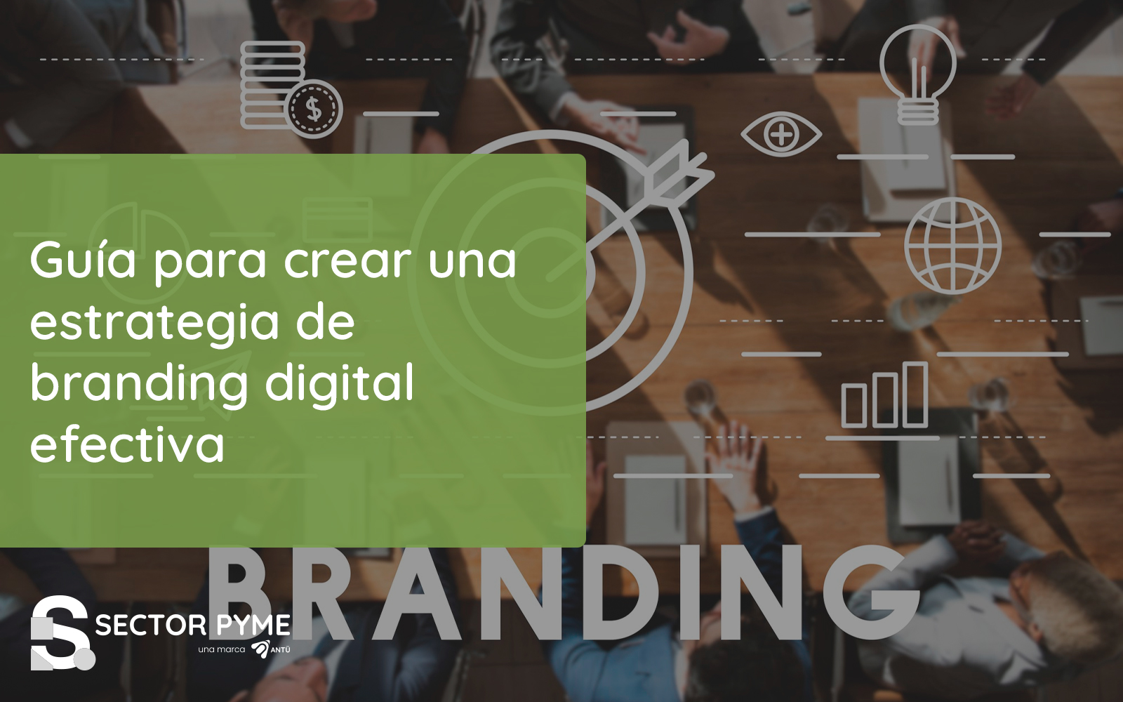 Guía para crear una estrategia de branding digital efectiva